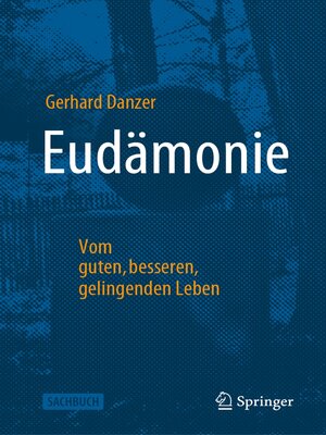 cover image of Eudämonie--Vom guten, besseren, gelingenden Leben